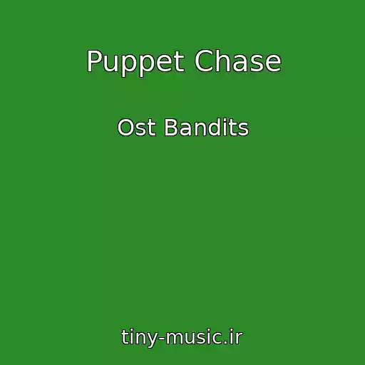 کاور آهنگ Puppet Chase از Ost Bandits
