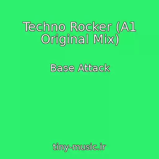 کاور آهنگ Techno Rocker (A1 Original Mix) از Base Attack