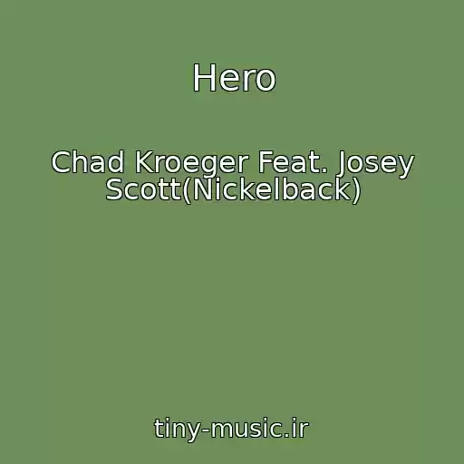 کاور آهنگ Hero از Chad Kroeger Feat. Josey Scott(Nickelback)