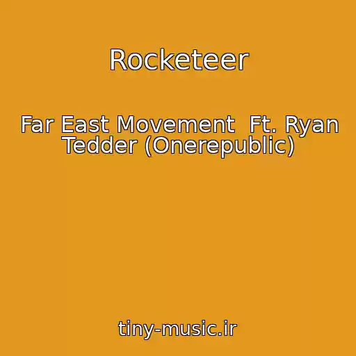 کاور آهنگ Rocketeer از Far East Movement  Ft. Ryan Tedder (Onerepublic)