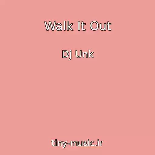 کاور آهنگ Walk It Out از Dj Unk