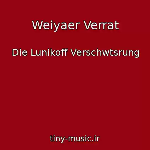 کاور آهنگ Weiyaer Verrat از Die Lunikoff Verschwtsrung