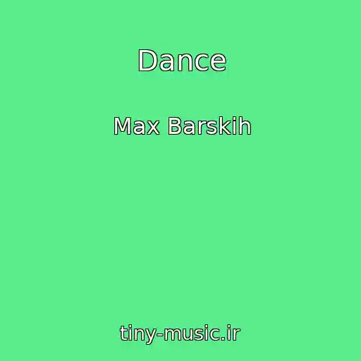 کاور آهنگ Dance از Max Barskih