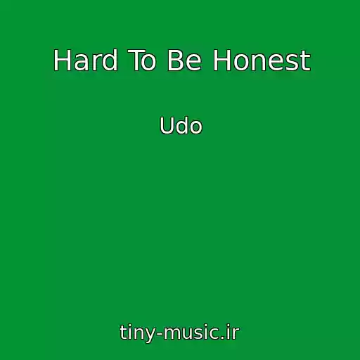 کاور آهنگ Hard To Be Honest از Udo