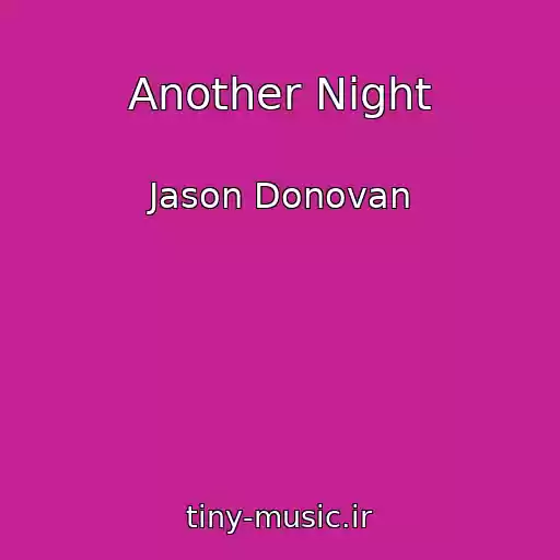 کاور آهنگ Another Night از Jason Donovan