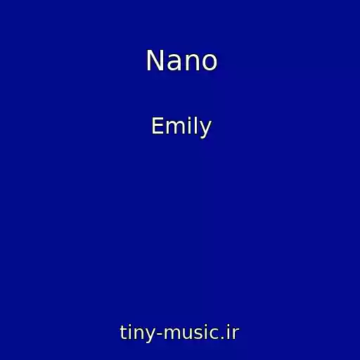 کاور آهنگ Nano از Emily