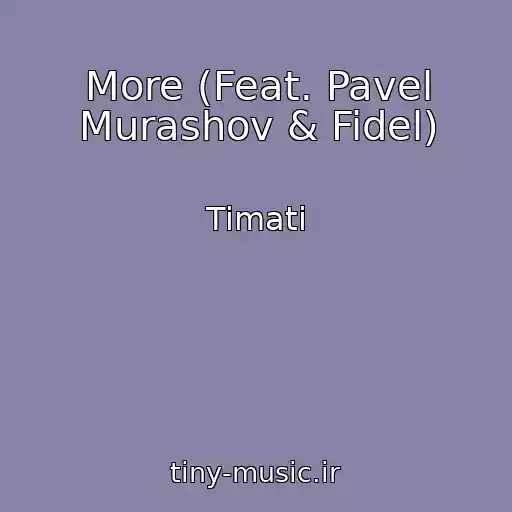 کاور آهنگ More (Feat. Pavel Murashov & Fidel) از Timati