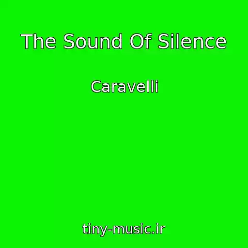 کاور آهنگ The Sound Of Silence از Caravelli