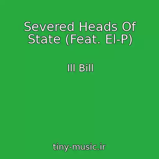 کاور آهنگ Severed Heads Of State (Feat. El-P) از Ill Bill