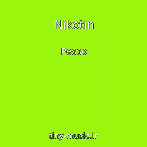 کاور آهنگ Nikotin از Pesso
