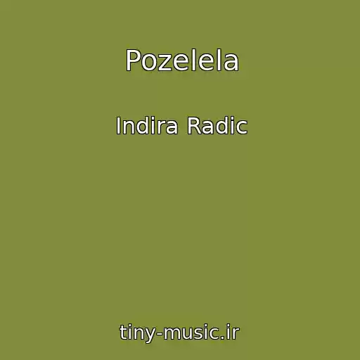 کاور آهنگ Pozelela از Indira Radic