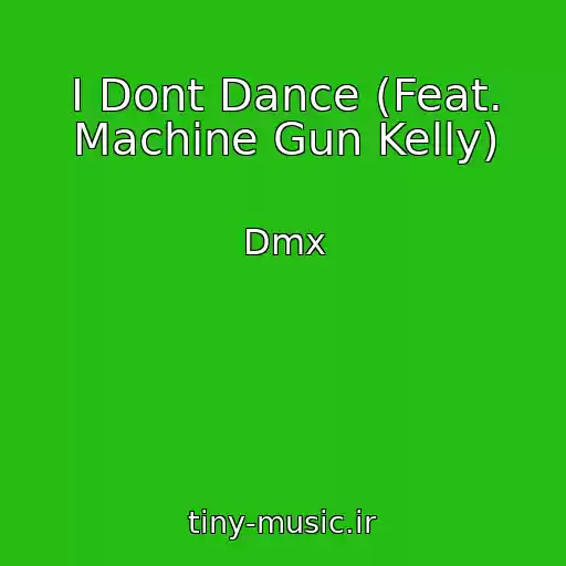 کاور آهنگ I Dont Dance (Feat. Machine Gun Kelly) از Dmx