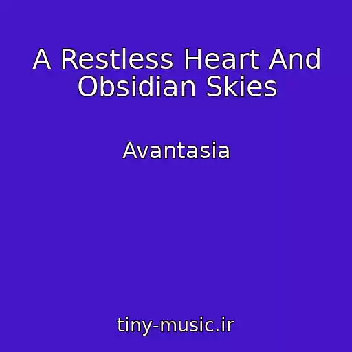 کاور آهنگ A Restless Heart And Obsidian Skies از Avantasia