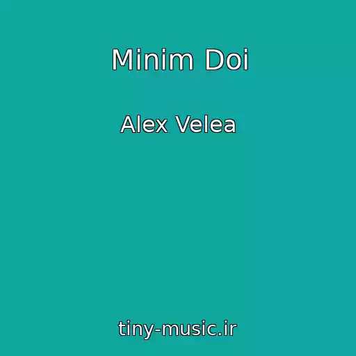 کاور آهنگ Minim Doi از Alex Velea