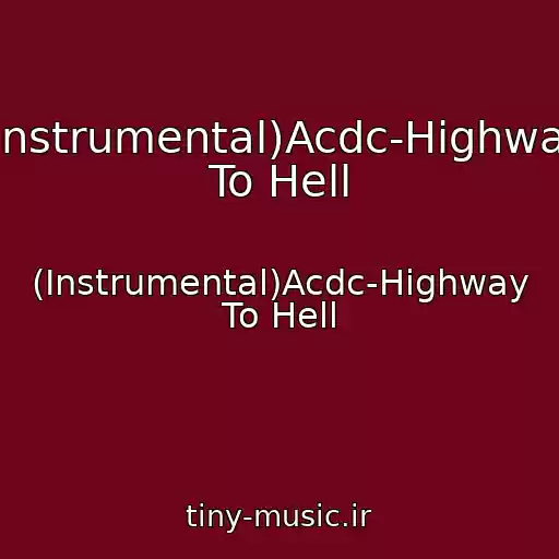 کاور آهنگ (Instrumental)Acdc-Highway To Hell از (Instrumental)Acdc-Highway To Hell