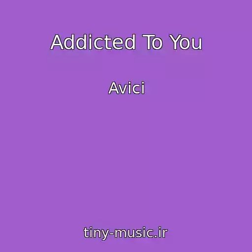 کاور آهنگ Addicted To You از Avici