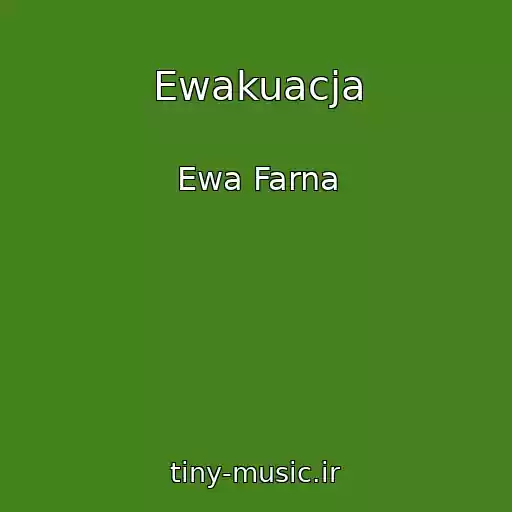 کاور آهنگ Ewakuacja از Ewa Farna