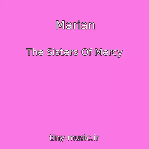 کاور آهنگ Marian از The Sisters Of Mercy