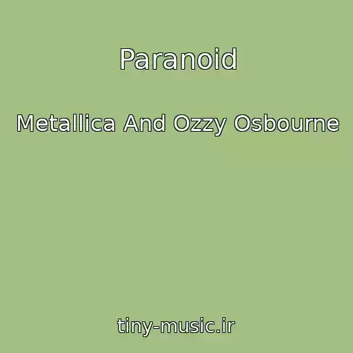 کاور آهنگ Paranoid از Metallica And Ozzy Osbourne