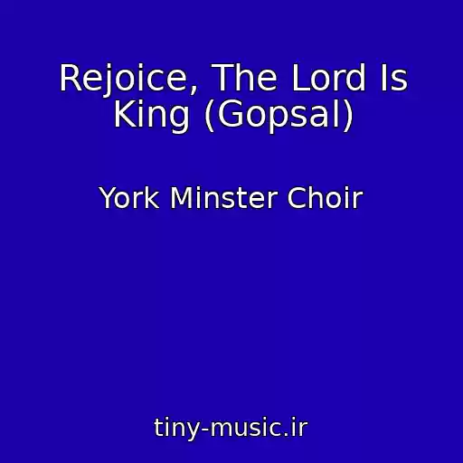 کاور آهنگ Rejoice, The Lord Is King (Gopsal) از York Minster Choir