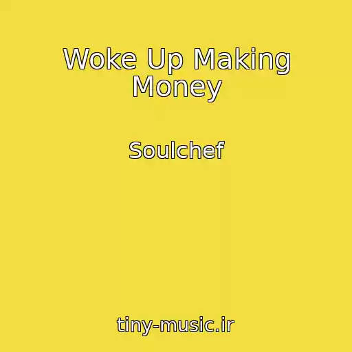 کاور آهنگ Woke Up Making Money از Soulchef