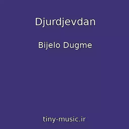 کاور آهنگ Djurdjevdan از Bijelo Dugme