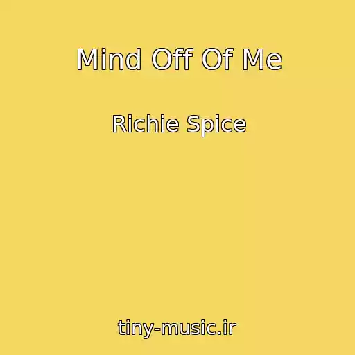 کاور آهنگ Mind Off Of Me از Richie Spice