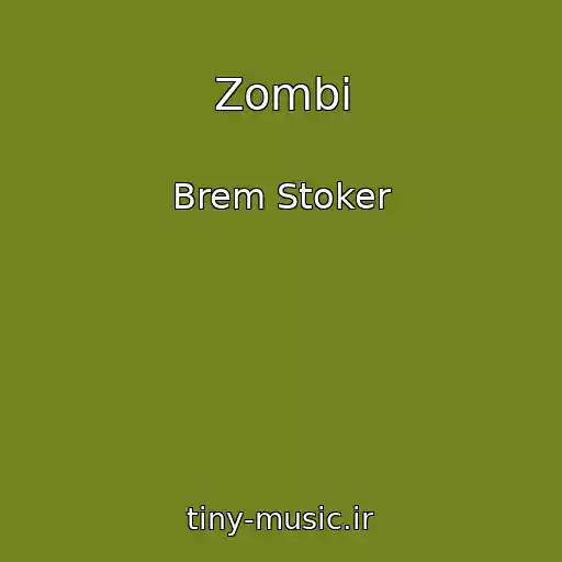 کاور آهنگ Zombі از Brem Stoker