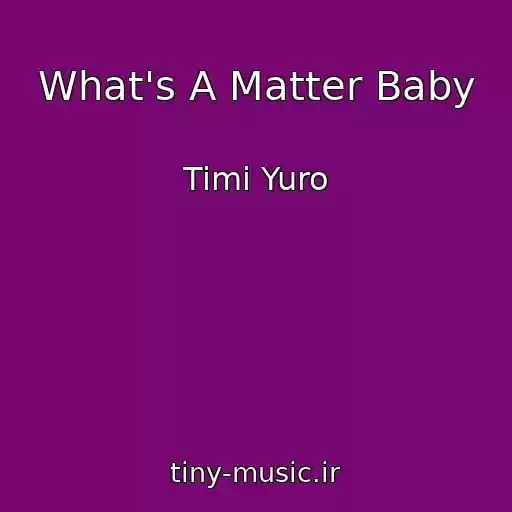 کاور آهنگ What's A Matter Baby از Timi Yuro