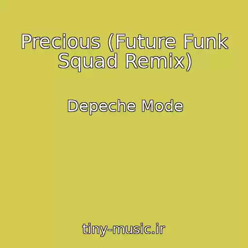 کاور آهنگ Precious (Future Funk Squad Remix) از Depeche Mode