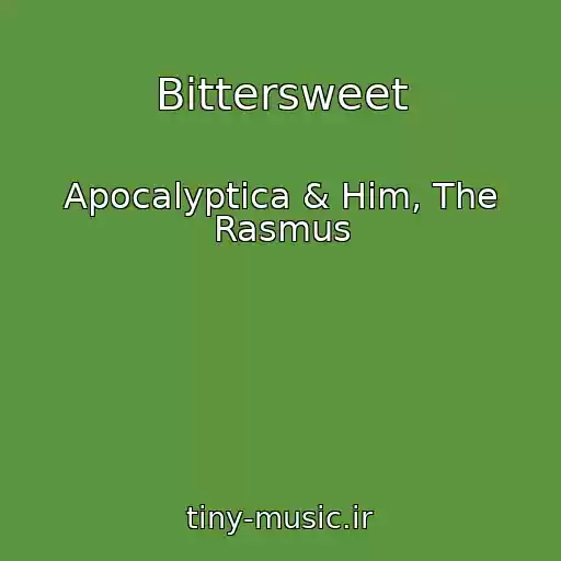 کاور آهنگ Bittersweet از Apocalyptica & Him, The Rasmus