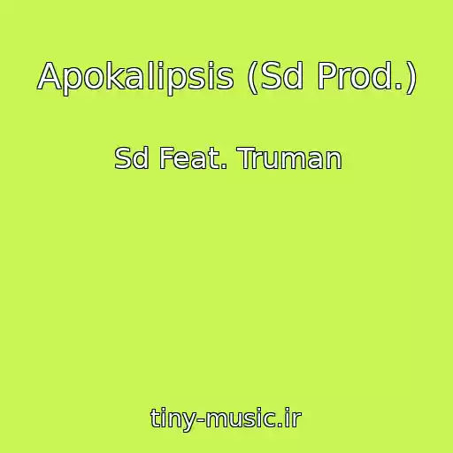 کاور آهنگ Apokalipsis (Sd Prod.) از Sd Feat. Truman