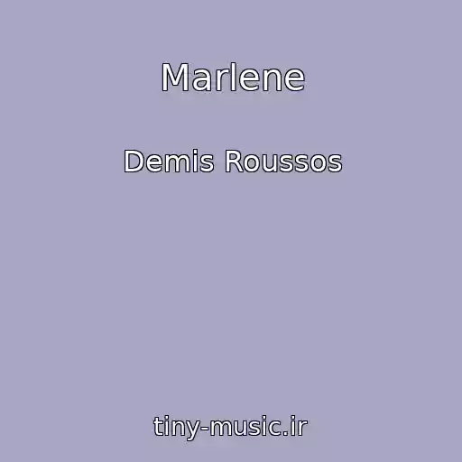کاور آهنگ Marlene از Demis Roussos