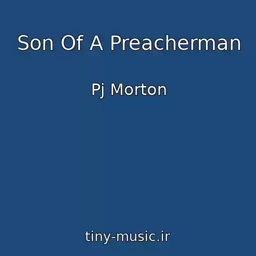 کاور آهنگ Son Of A Preacherman از Pj Morton