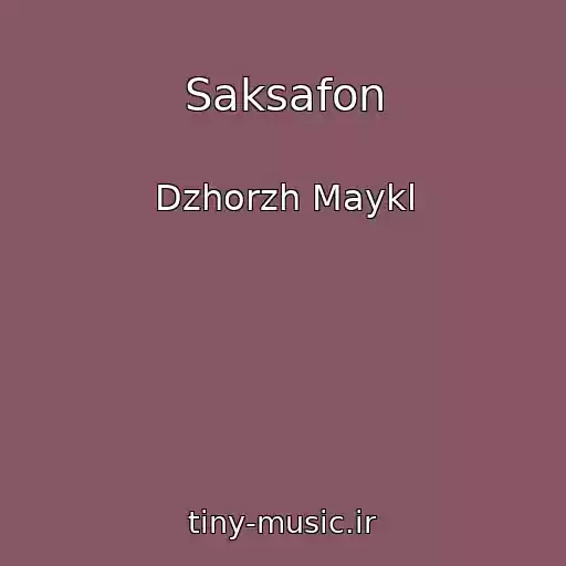 کاور آهنگ Saksafon از Dzhorzh Maykl