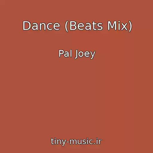 کاور آهنگ Dance (Beats Mix) از Pal Joey