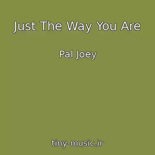 کاور آهنگ Just The Way You Are از Pal Joey