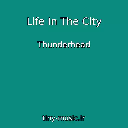 کاور آهنگ Life In The City از Thunderhead