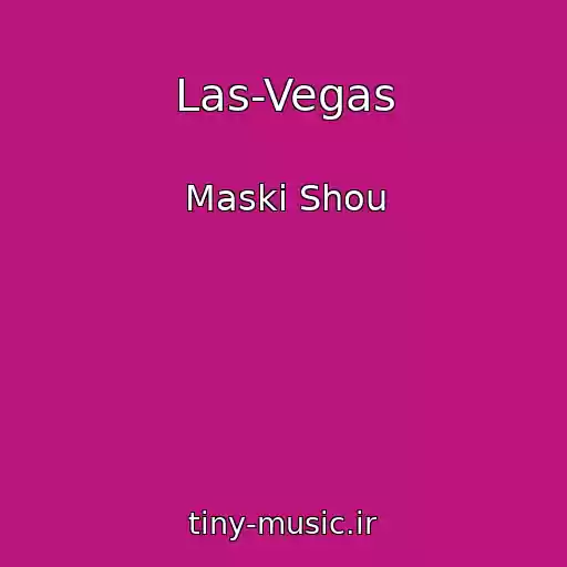 کاور آهنگ Las-Vegas از Maski Shou