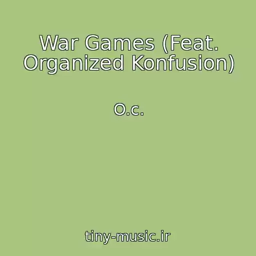کاور آهنگ War Games (Feat. Organized Konfusion) از O.c.