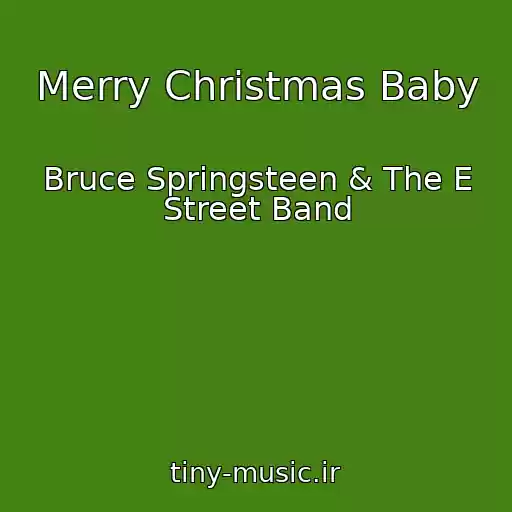 کاور آهنگ Merry Christmas Baby از Bruce Springsteen & The E Street Band