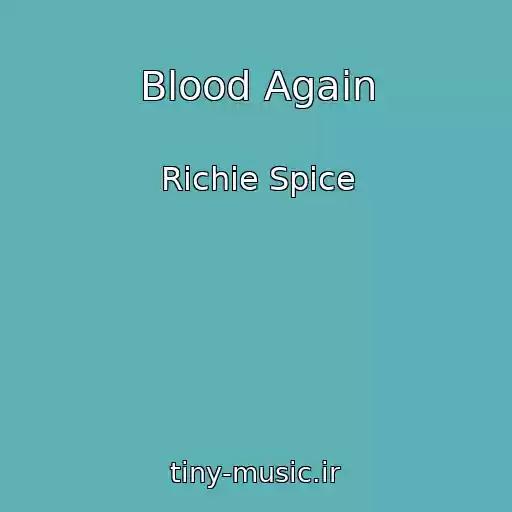 کاور آهنگ Blood Again از Richie Spice