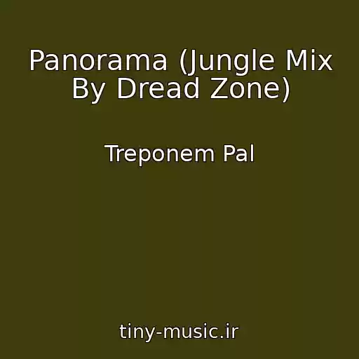 کاور آهنگ Panorama (Jungle Mix By Dread Zone) از Treponem Pal