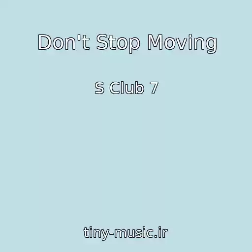 کاور آهنگ Don't Stop Moving از S Club 7