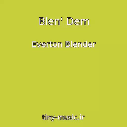 کاور آهنگ Blen' Dem از Everton Blender