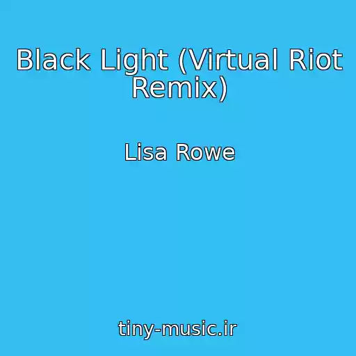 کاور آهنگ Black Light (Virtual Riot Remix) از Lisa Rowe