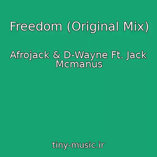 کاور آهنگ Freedom (Original Mix) از Afrojack & D-Wayne Ft. Jack Mcmanus