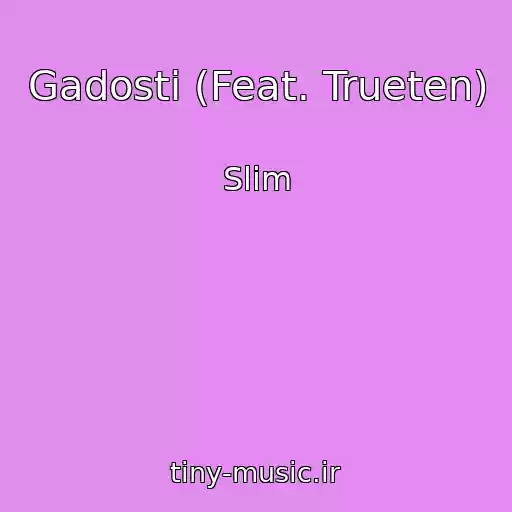 کاور آهنگ Gadosti (Feat. Trueten) از Slim