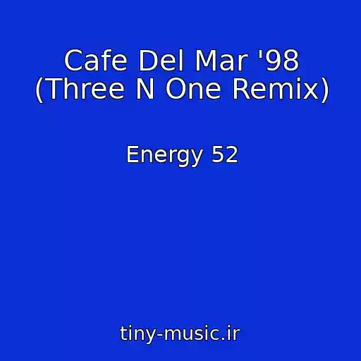 کاور آهنگ Cafe Del Mar '98 (Three N One Remix) از Energy 52