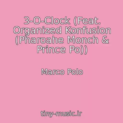 کاور آهنگ 3-O-Clock (Feat. Organized Konfusion (Pharoahe Monch & Prince Po)) از Marco Polo